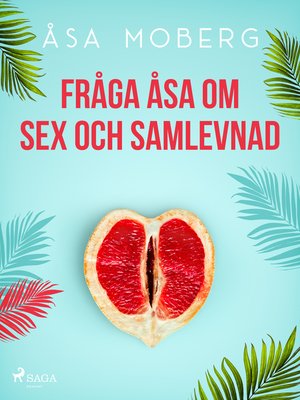cover image of Fråga Åsa om sex och samlevnad
